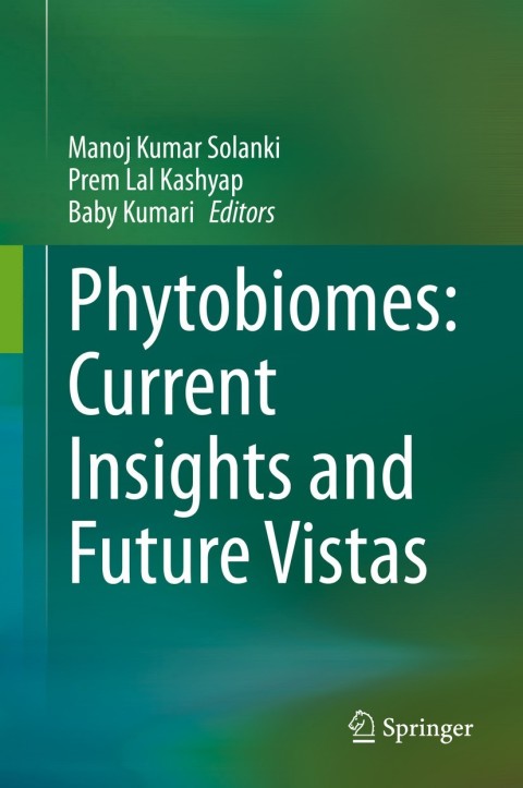 Phytobiomes: Current Insights and Future Vistas 