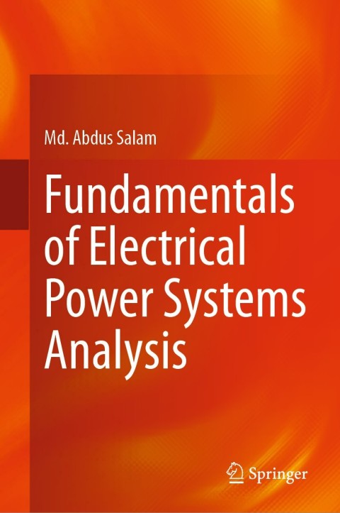 Cover image for book Fundamentals of Electrical Power Systems Analysis