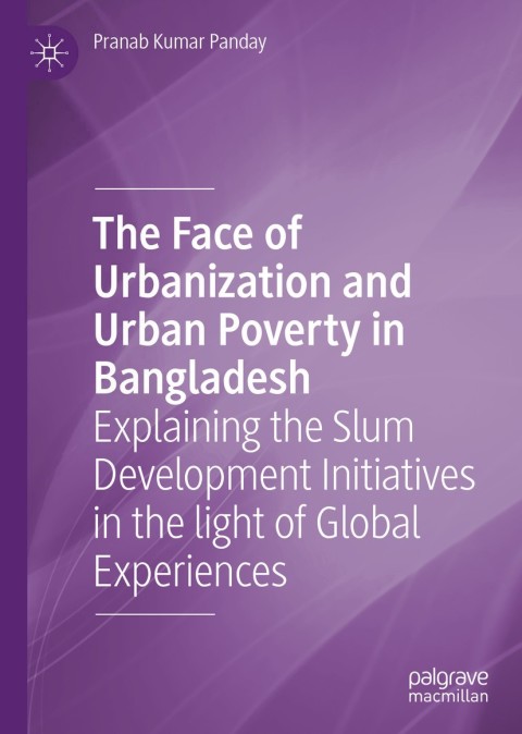 Cover image for book The Face of Urbanization and Urban Poverty in Bangladesh