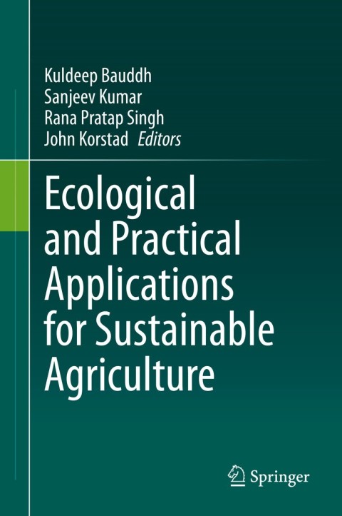 Ecological and Practical Applications for Sustainable Agriculture 