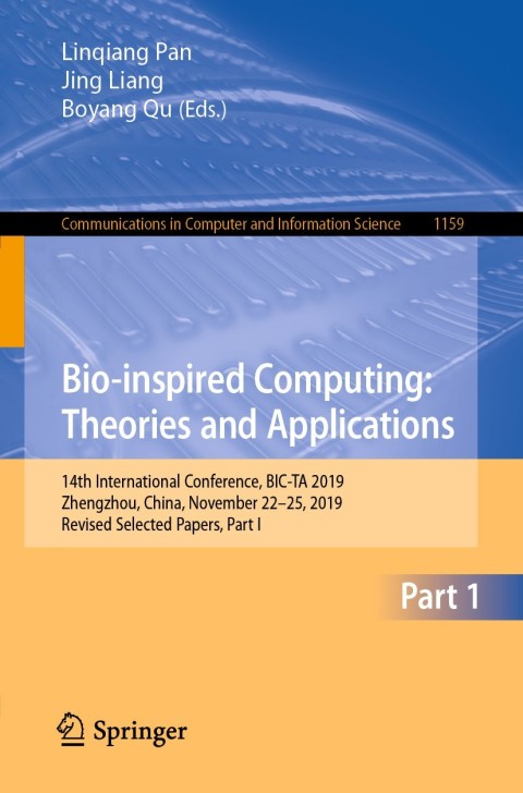 Bio-inspired Computing: Theories and Applications 