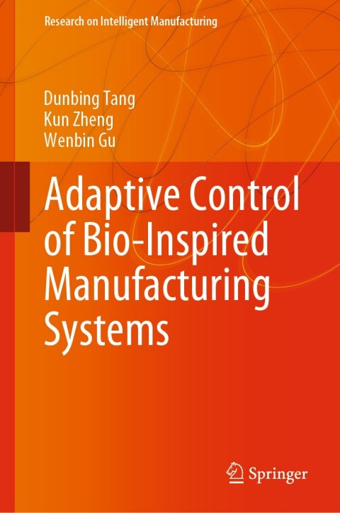 Cover image for book Adaptive Control of Bio-Inspired Manufacturing Systems