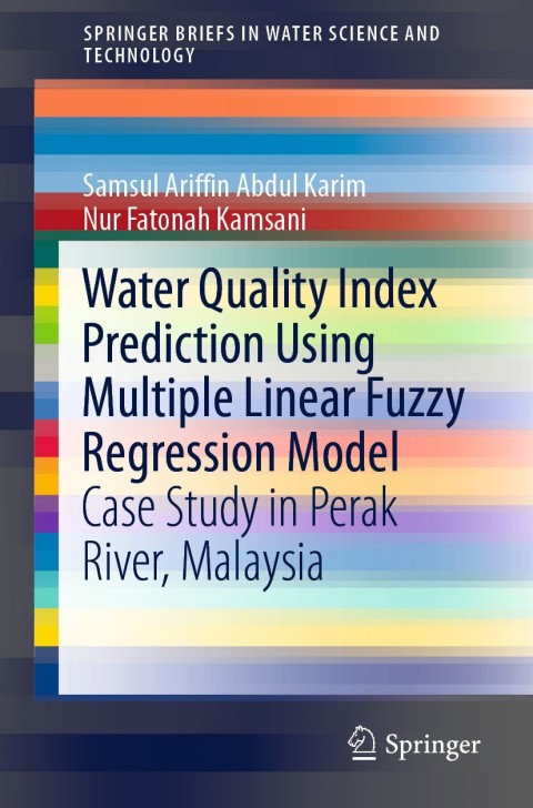 Cover image for book Water Quality Index Prediction Using Multiple Linear Fuzzy Regression Model
