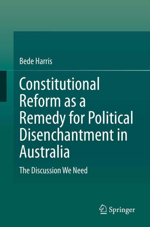 Cover image for book Constitutional Reform as a Remedy for Political Disenchantment in Australia
