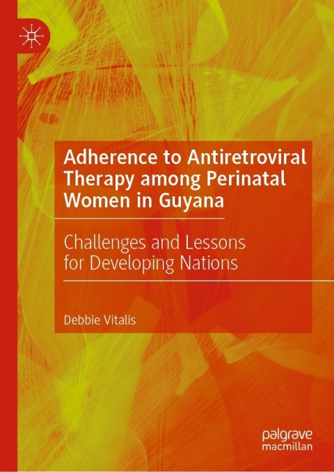 Cover image for book Adherence to Antiretroviral Therapy among Perinatal Women in Guyana