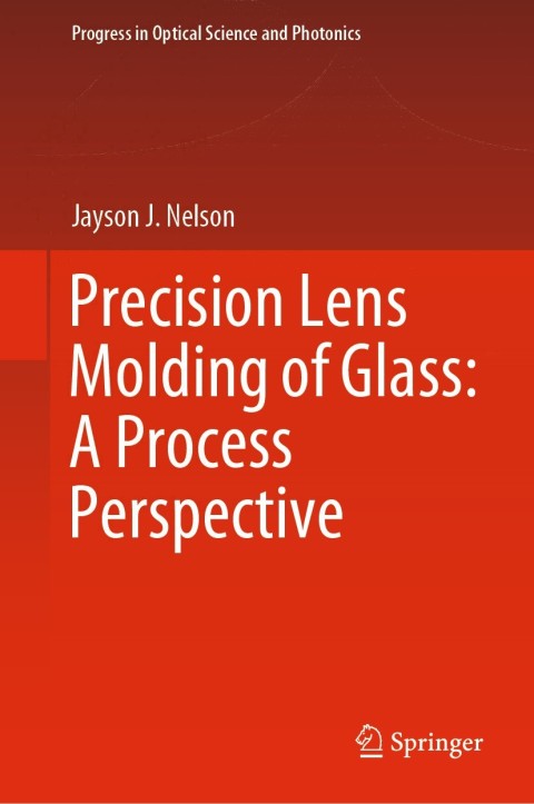 Cover image for book Precision Lens Molding of Glass: A Process Perspective