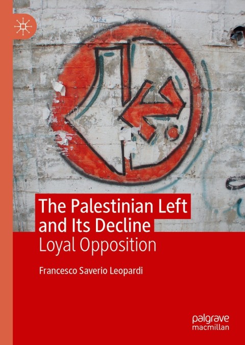 Cover image for book The Palestinian Left and Its Decline