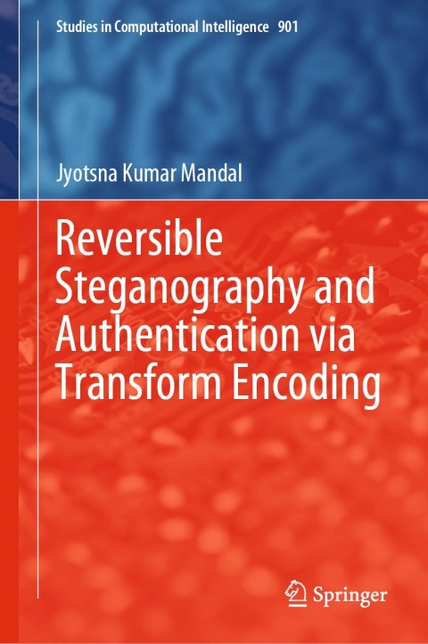 Cover image for book Reversible Steganography and Authentication via Transform Encoding
