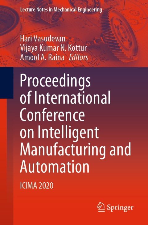 Proceedings of International Conference on Intelligent Manufacturing and Automation 