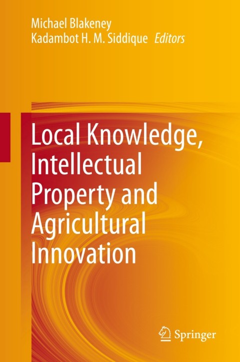 Cover image for book Local Knowledge, Intellectual Property and Agricultural Innovation