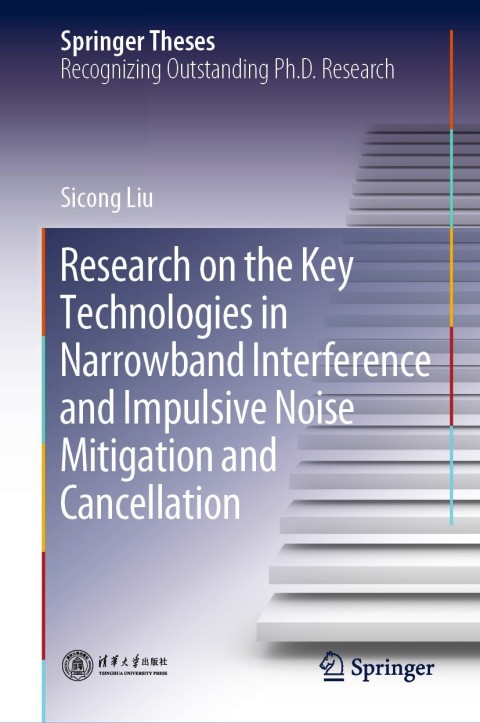 Cover image for book Research on the Key Technologies in Narrowband Interference and Impulsive Noise Mitigation and Cancellation