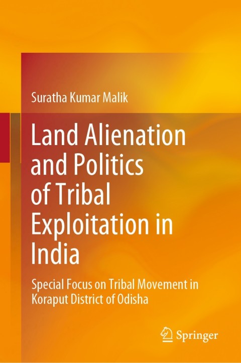 Cover image for book Land Alienation and Politics of Tribal Exploitation in India