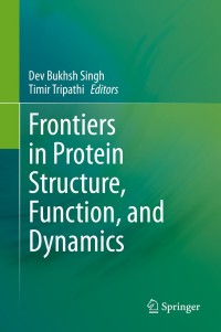 صورة الغلاف: Frontiers in Protein Structure, Function, and Dynamics 1st edition 9789811555299