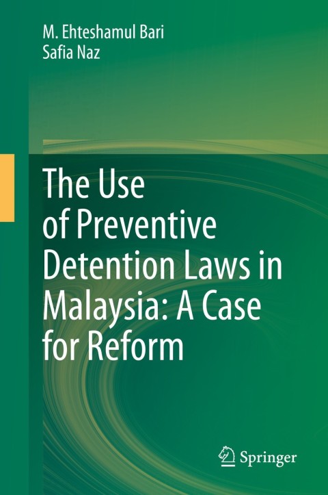 Cover image for book The Use of Preventive Detention Laws in Malaysia: A Case for Reform