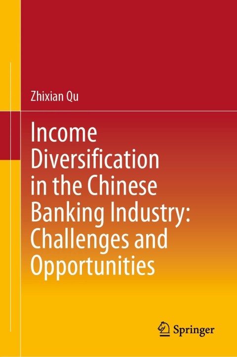 Cover image for book Income Diversification in the Chinese Banking Industry: Challenges and Opportunities