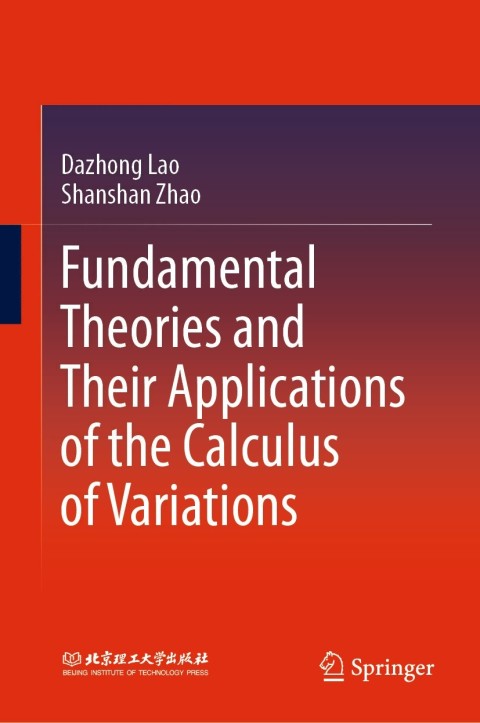 Cover image for book Fundamental Theories and Their Applications of the Calculus of Variations