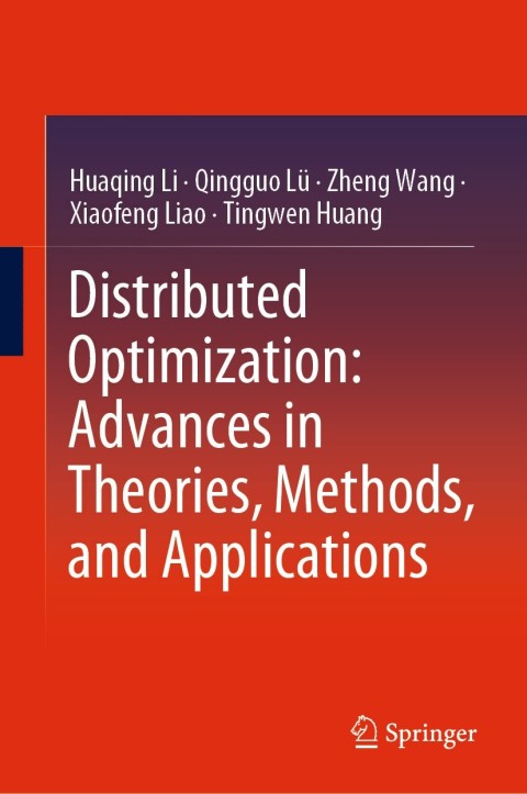 Distributed Optimization: Advances in Theories, Methods, and Applications 