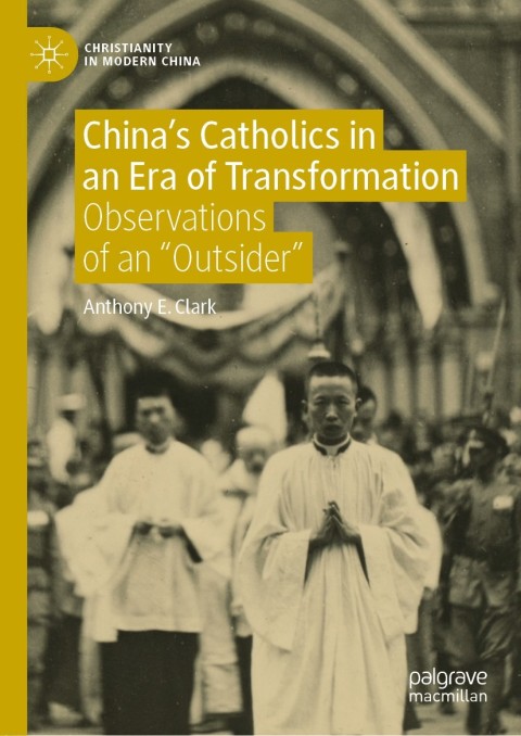 Chinaâs Catholics in an Era of Transformation 