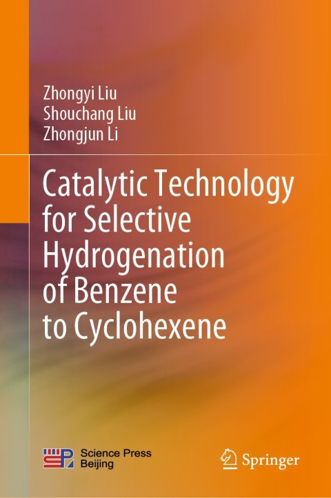 Cover image for book Catalytic Technology for Selective Hydrogenation of Benzene to Cyclohexene