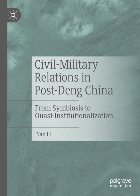 Civil-Military Relations in Post-Deng China 
