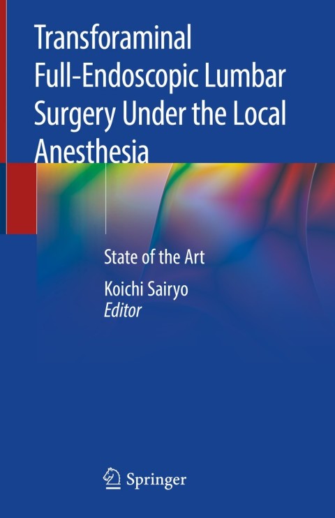Cover image for book Transforaminal Full-Endoscopic Lumbar Surgery Under the Local Anesthesia