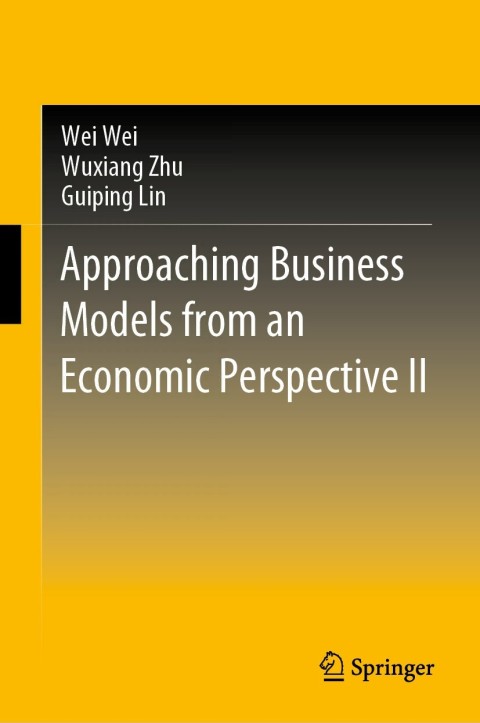 Approaching Business Models from an Economic Perspective II 
