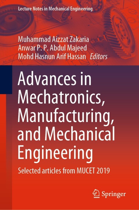 Advances in Mechatronics, Manufacturing, and Mechanical Engineering 