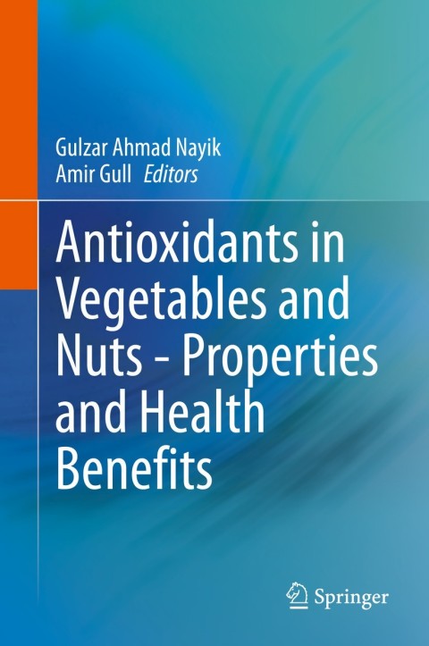 Cover image for book Antioxidants in Vegetables and Nuts - Properties and Health Benefits