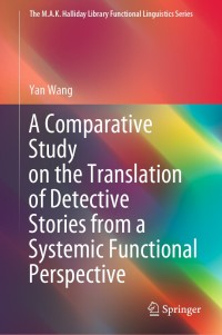 Titelbild: A Comparative Study on the Translation of Detective Stories from a Systemic Functional Perspective 9789811575440