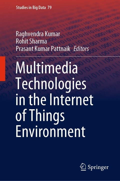 Multimedia Technologies in the Internet of Things Environment 