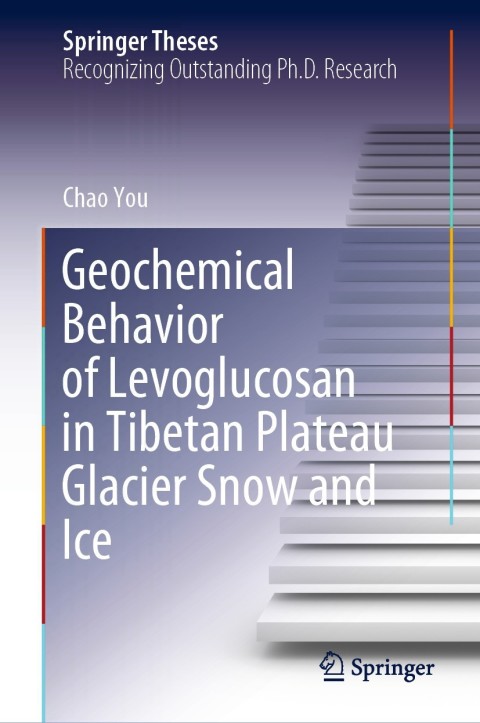 Cover image for book Geochemical Behavior of Levoglucosan in Tibetan Plateau Glacier Snow and Ice