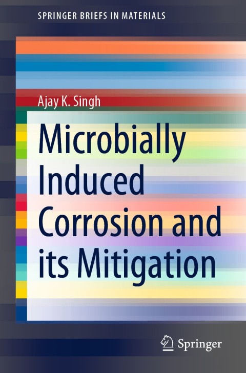 Microbially Induced Corrosion and its Mitigation 