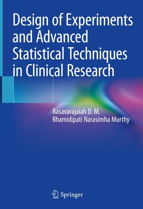 Cover image for book Design of Experiments and Advanced Statistical Techniques in Clinical Research