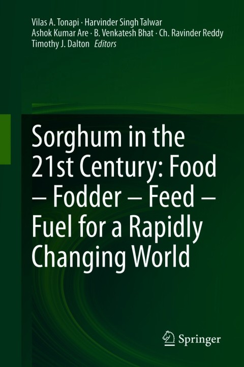 Cover image for book Sorghum in the 21st Century: Food – Fodder – Feed – Fuel for a Rapidly Changing World
