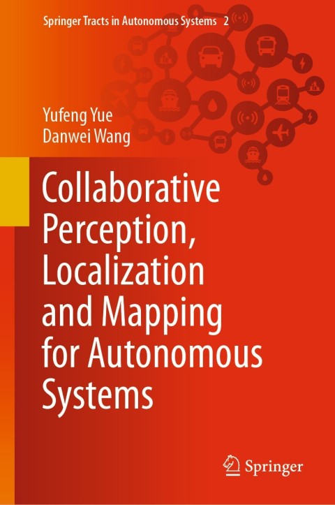 Collaborative Perception, Localization and Mapping for Autonomous Systems 