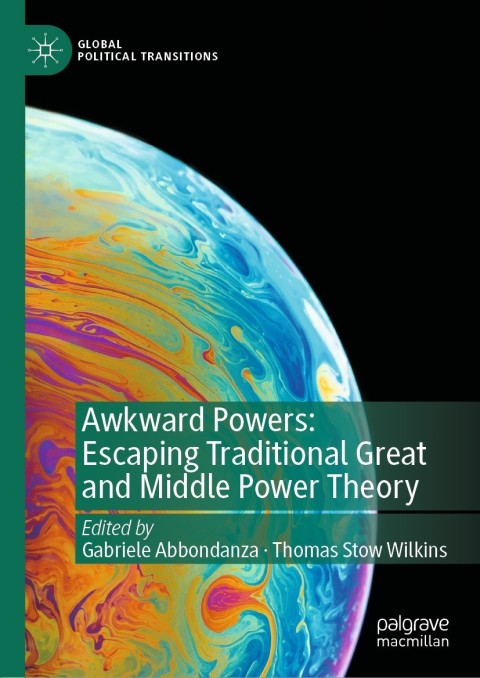 Cover image for book Awkward Powers: Escaping Traditional Great and Middle Power Theory