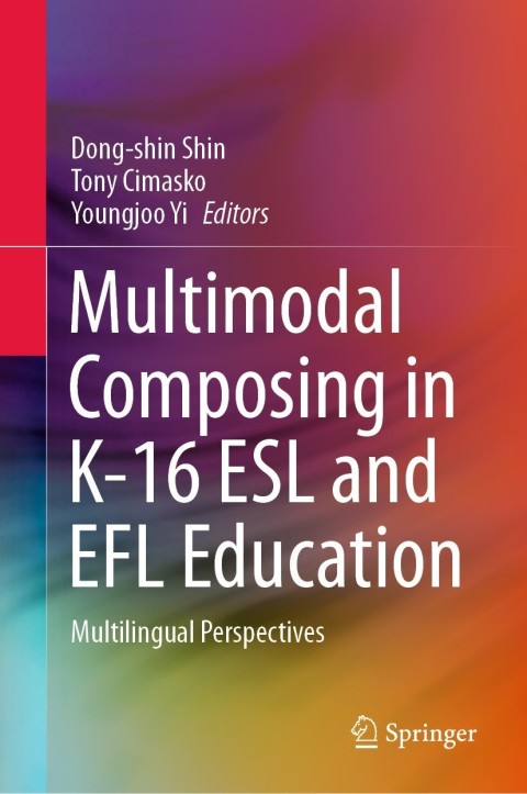 Cover image for book Multimodal Composing in K-16 ESL and EFL Education
