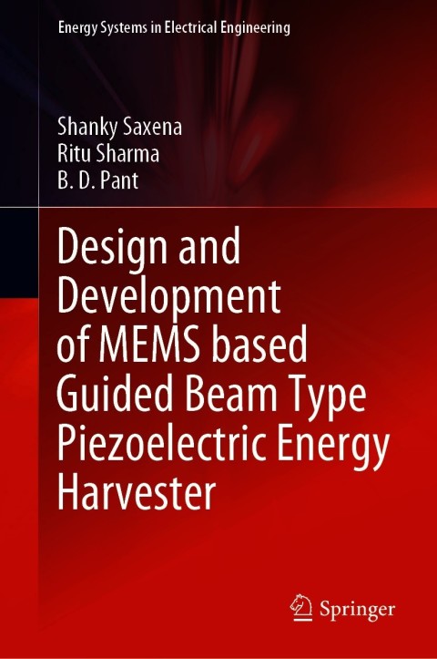 Cover image for book Design and Development of MEMS based Guided Beam Type Piezoelectric Energy Harvester