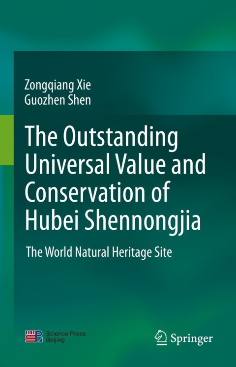 Cover image for book The outstanding universal value and conservation of Hubei Shennongjia