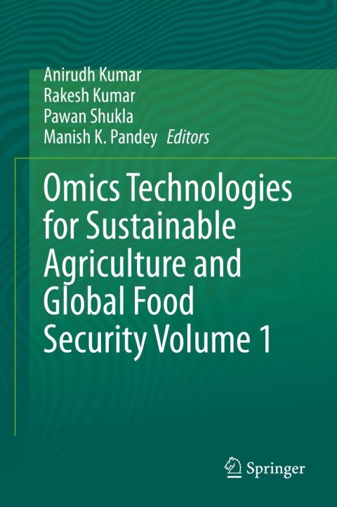 Cover image for book Omics Technologies for Sustainable Agriculture and Global Food Security Volume 1