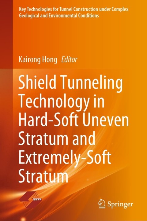 Cover image for book Shield Tunneling Technology in Hard-Soft Uneven Stratum and Extremely-Soft Stratum
