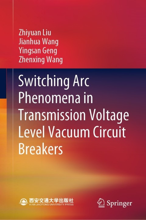 Cover image for book Switching Arc Phenomena in Transmission Voltage Level Vacuum Circuit Breakers