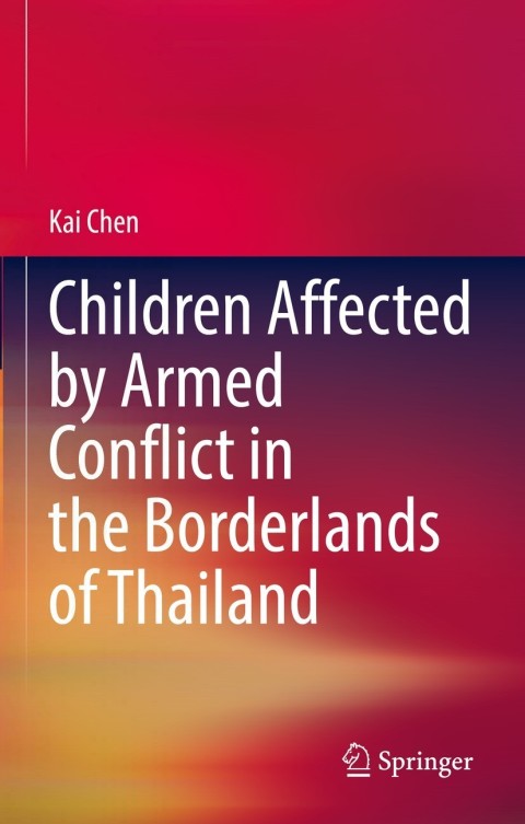 Cover image for book Children Affected by Armed Conflict in the Borderlands of Thailand