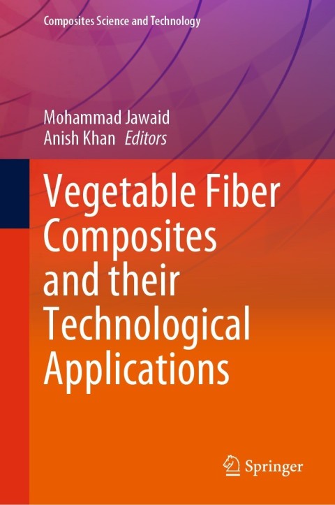Cover image for book Vegetable Fiber Composites and their Technological Applications