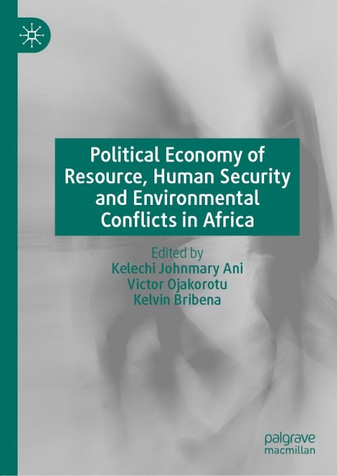 Cover image for book Political Economy of Resource, Human Security and Environmental Conflicts in Africa