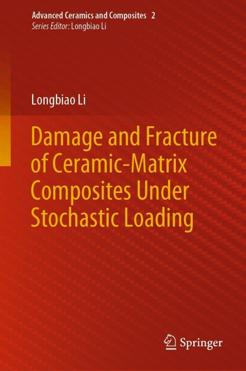 Cover image for book Damage and Fracture of Ceramic-Matrix Composites Under Stochastic Loading