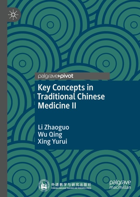 Key Concepts in Traditional Chinese Medicine II 