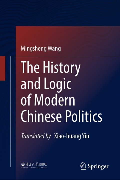 Cover image for book The History and Logic of Modern Chinese Politics