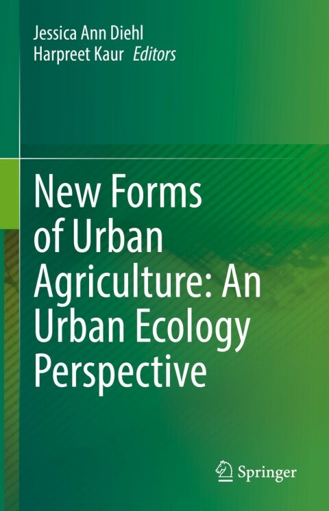 Cover image for book New Forms of Urban Agriculture: An Urban Ecology Perspective