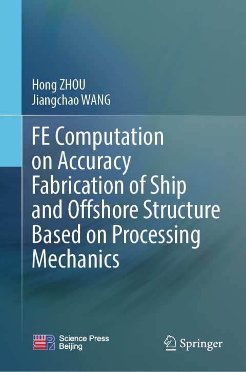 FE Computation on Accuracy Fabrication of Ship and Offshore Structure Based on Processing Mechanics 